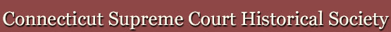 CT Supreme Court Historical Society