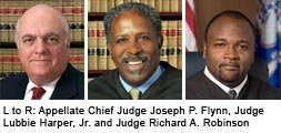 Chief Judge Joseph P. Flynn, Judge Lubbie Harper, Jr. and Judge Richard A. Robinson