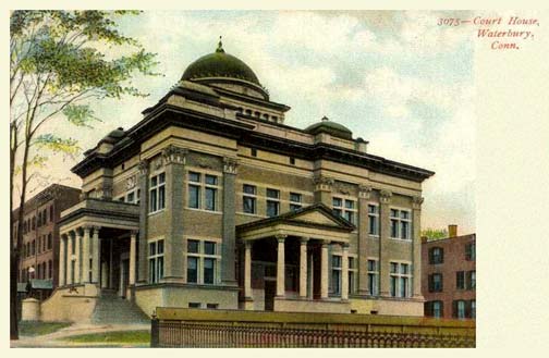 Waterbury Courthouse - 1907