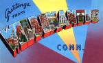 Greetings from Willimantic Connecticut