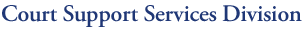 Court Support Services Division (CSSD)